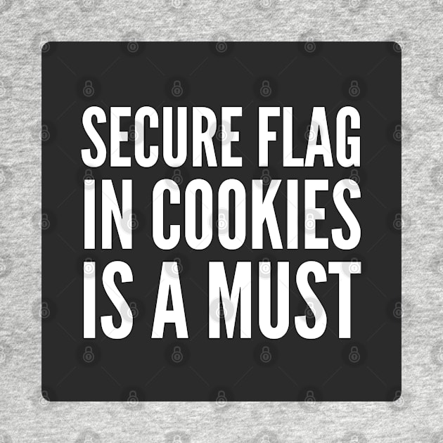 Secure Coding Secure Flag in Cookies is a Must Black Background by FSEstyle